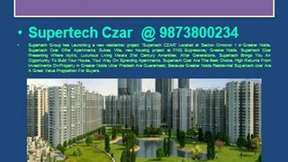 2/3 Luxury Apartments ....Supertech Czar @9873800234@ Czar Villas &  Czar Suites at Greater Noida