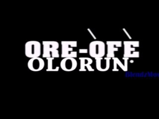 Ore-Ofe Olorun - 1