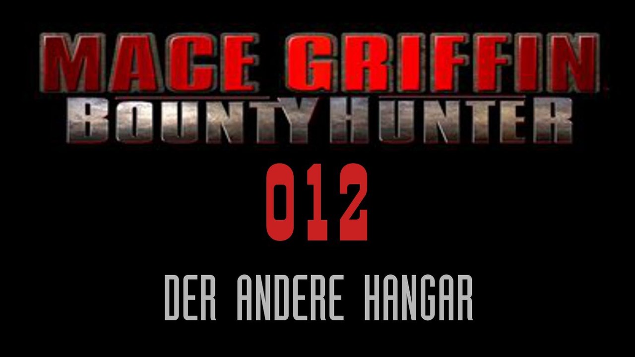 Let's Play Mace Griffin: Bounty Hunter - #012 - Der andere Hangar