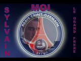 LE PARIS SAINT - GERMAIN ET MOI , UNIQUEMENT MOI SYLVAIN LE GRAND FRERE