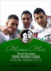 Mamamia  Groupe TOrino PalermO Catania 2012 par bedro mca boudebouz