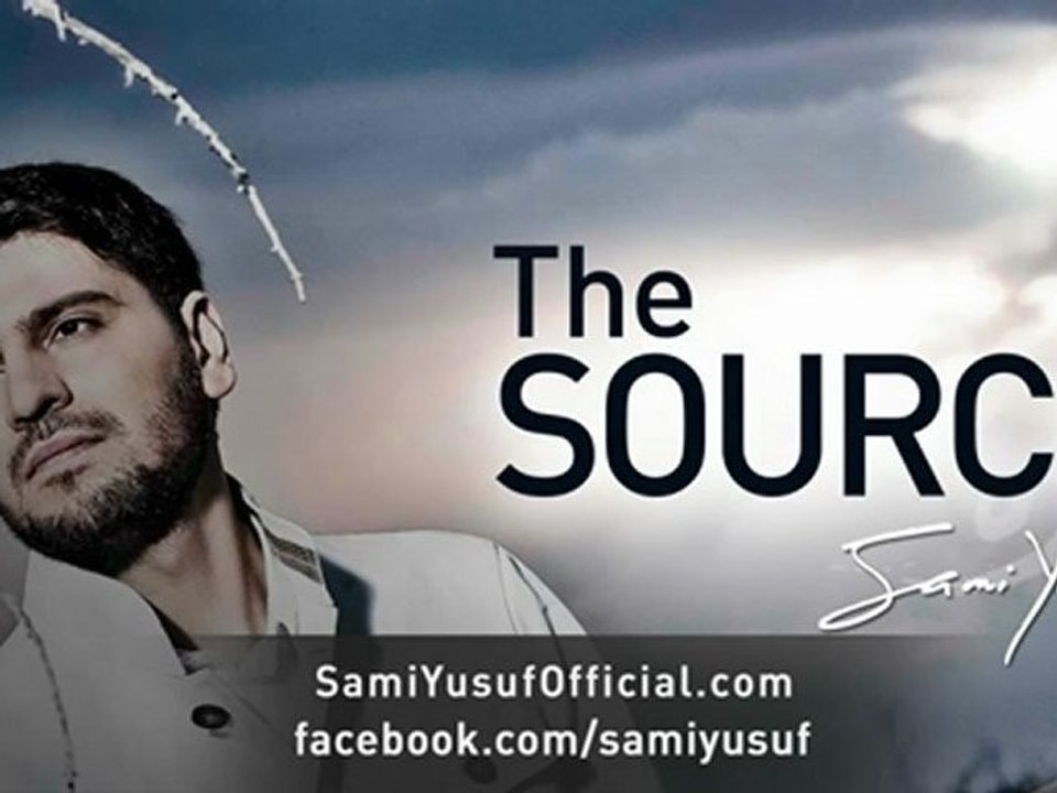 Sami Yusuf ♫ The Source