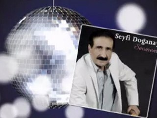 SEYFİ  DOĞANAY  KİMBİLİR  ŞİMDİ   NERELERDESİN