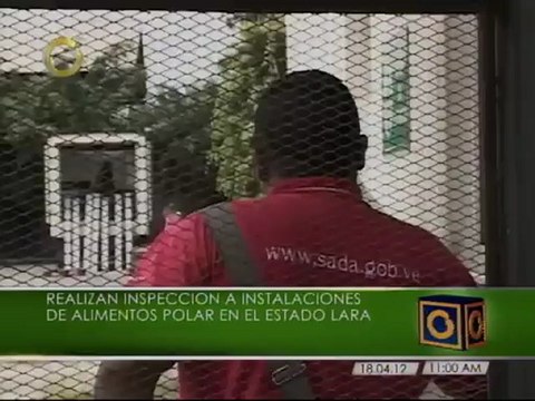 Realizan inspección a instalaciones de Alimentos Polar en Lara