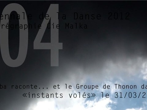 Instants Volés #04 - Bouba raconte... et le groupe de Thonon danse.