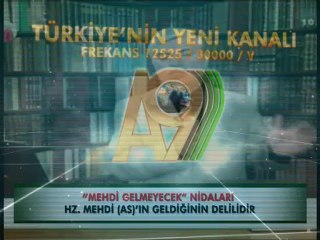 "MEHDİ GELMEYECEK" NİDALARI HZ. MEHDİ'NİN ÇIKIŞ ALAMETİDİR