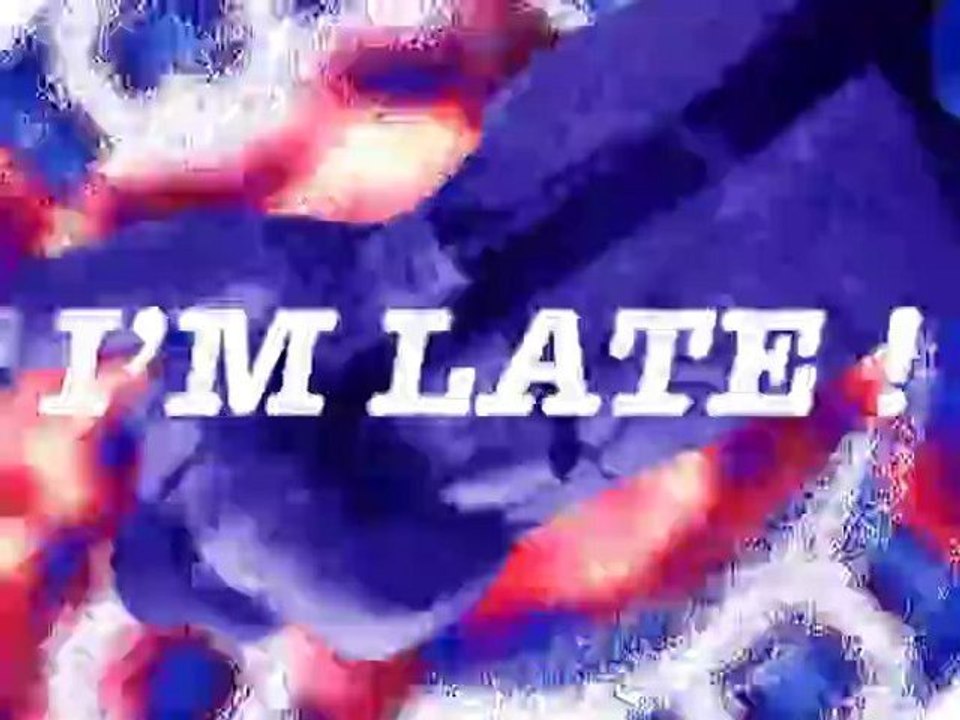 I'm Late
