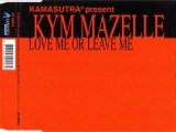 KAMASUTRA feat. KYM MAZELLE - Love me or leave me (club roots extended)