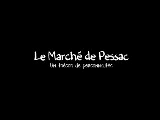 Le marché de Pessac : un trésor de personnalités