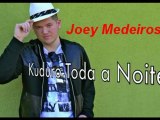 Joey Medeiros - Kuduro Toda a Noite