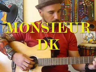 BIENVENUE EN FRANCE - MONSIEUR DK - ( Chanson LIVE Officielle ) - Concert acoustique "CHEZ OIM"