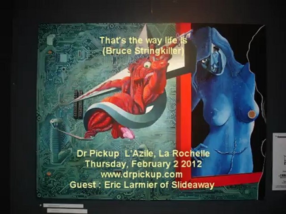 Dr Pickup plays That's the way life is at L'Azile La Rochelle, France, 2 February 2012