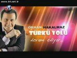 1 ORHAN HAKALMAZ Türkü yolu TRT 13.04.2012