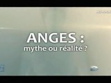 Anges, Mythe ou Réalité - 1 de 3 [Les Anges Version Scientifique]