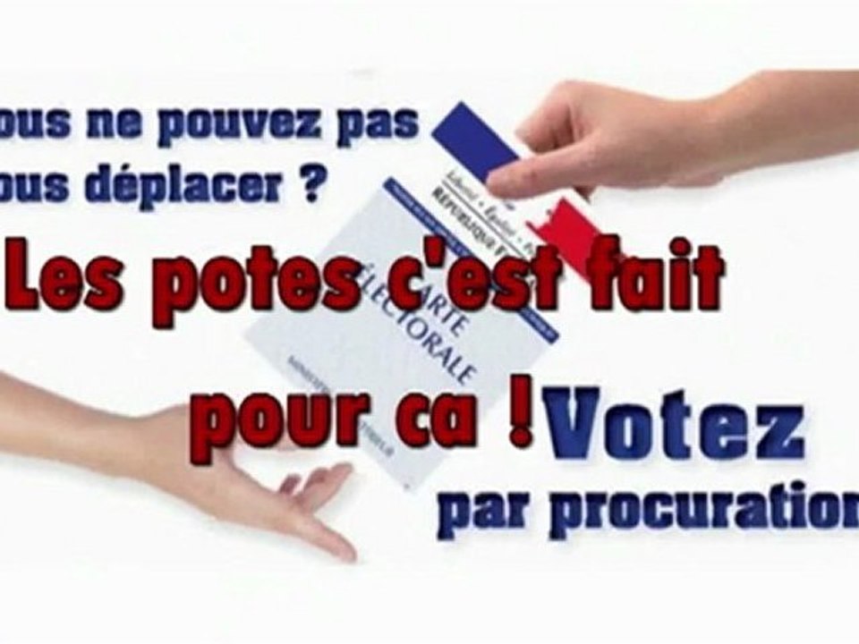 Vote par procuration - Les potes c'est fait pour ca !