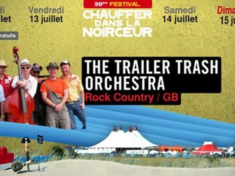 CHAUFFER DANS LA NOIRCEUR - 20EME EDITION - 12/13/14/15 JUILLET 2012 - MONTMARTIN/MER (50)