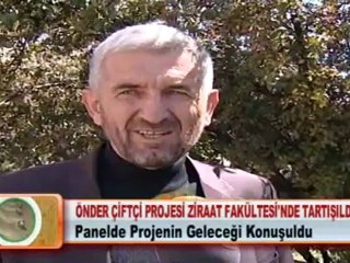 ÖNDER ÇİFTÇİ PROJESİ ZİRAAT FAKÜLTESİ’NDE TARTIŞILDI 17.04.2012