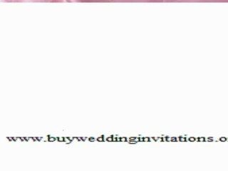 Hido you want to get Wedding Invitations for that special day