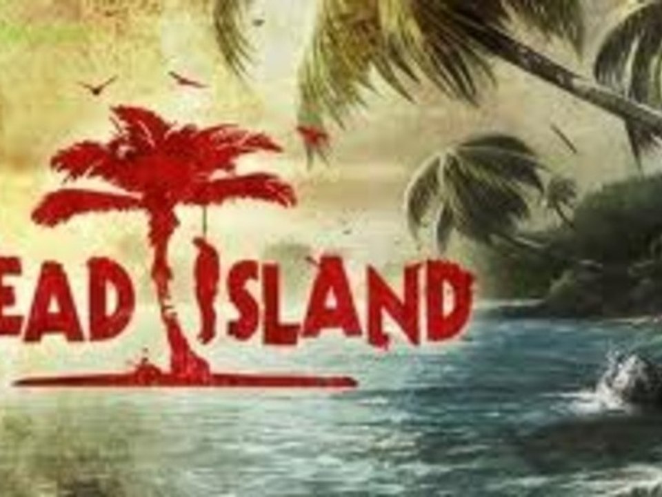 (Découverte) Dead Island (PC)