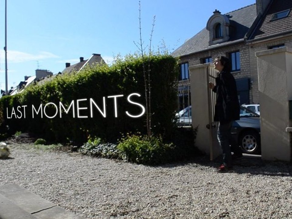LAST MOMENTS