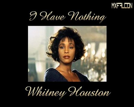 I Have Nothing -Whitney Houston-Legendado