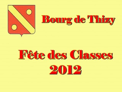 2012-BOURGDE THIZY-FETE DES CLASSES-