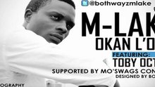 M-Lake Ft Toby Octave - Okan L'omo