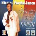 Nicolae Furdui Iancu - Noi suntem Romani (We are Romanians)