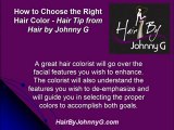 Choosing the Right Hair Color - Tip from Hair by Johnny G - Hair Salon Scottsdale