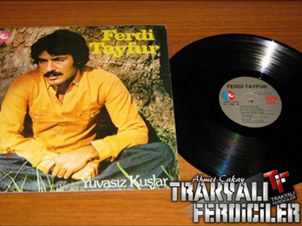 Ferdi Tayfur & Yuvasız Kuşlar ...