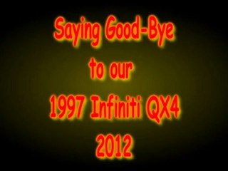 Infiniti Qx4 saying Good-Bye