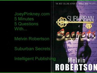 JoeyPinkney.com Presents Melvin Robertson (Suburban Secrets)