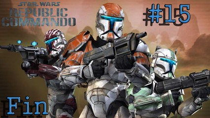 star wars républic commando - partie 15-(  fin )-pc