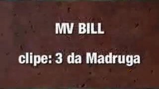 MV Bill - 3 da Madruga
