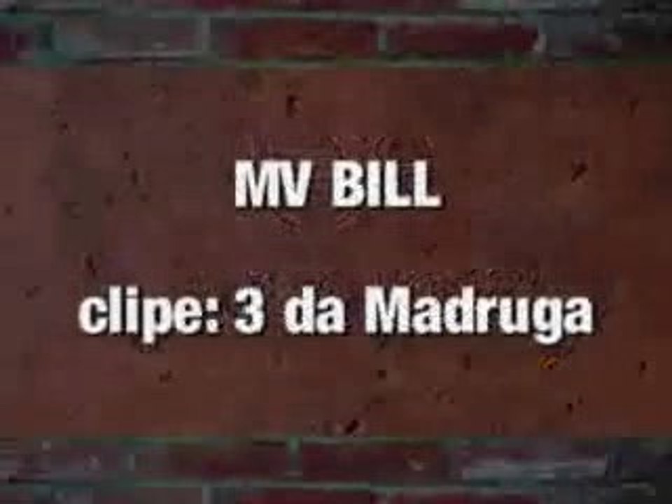 MV Bill - 3 da Madruga