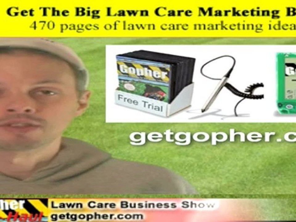 Lawn Care Marketing - Why you need to always do it. GopherHaul 72 Lawn Care Marketing Show