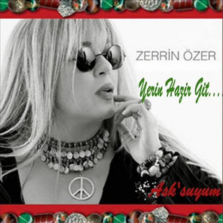 Zerrin  ÖZER   "YERİN  HAZIR  GİT"