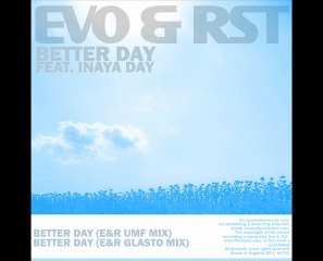 Evo & RST Featuring Inaya Day - 'Better Day' (Glasto Mix)