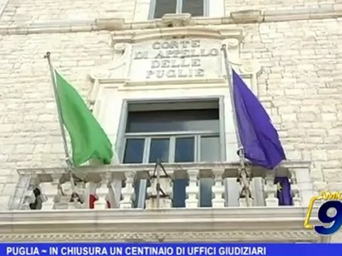 Puglia | In chiusura un centinaio di uffici giudiziari