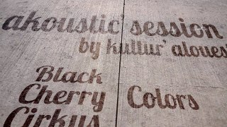 aKoustic Session #01 - BLACK CHERRY CIRKUS