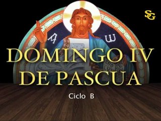 Videocatequesis domingo IV de Pascua-B