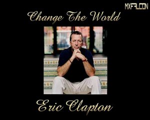 Change The World-Eric Clapton-Legendado