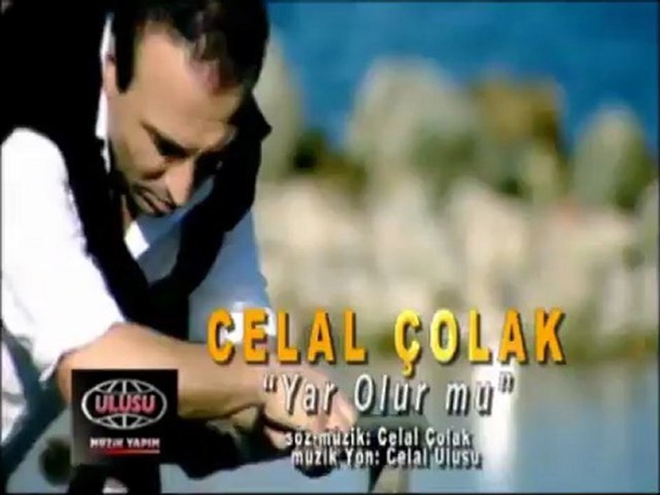 Celal Çolak - Yar Olur Mu
