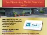 Live Streaming Media Services India