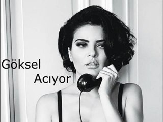 Göksel - Acıyor