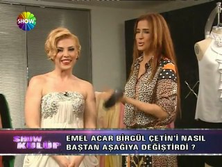 Emel Acar Birgül Çetin'i nasıl değiştirdi