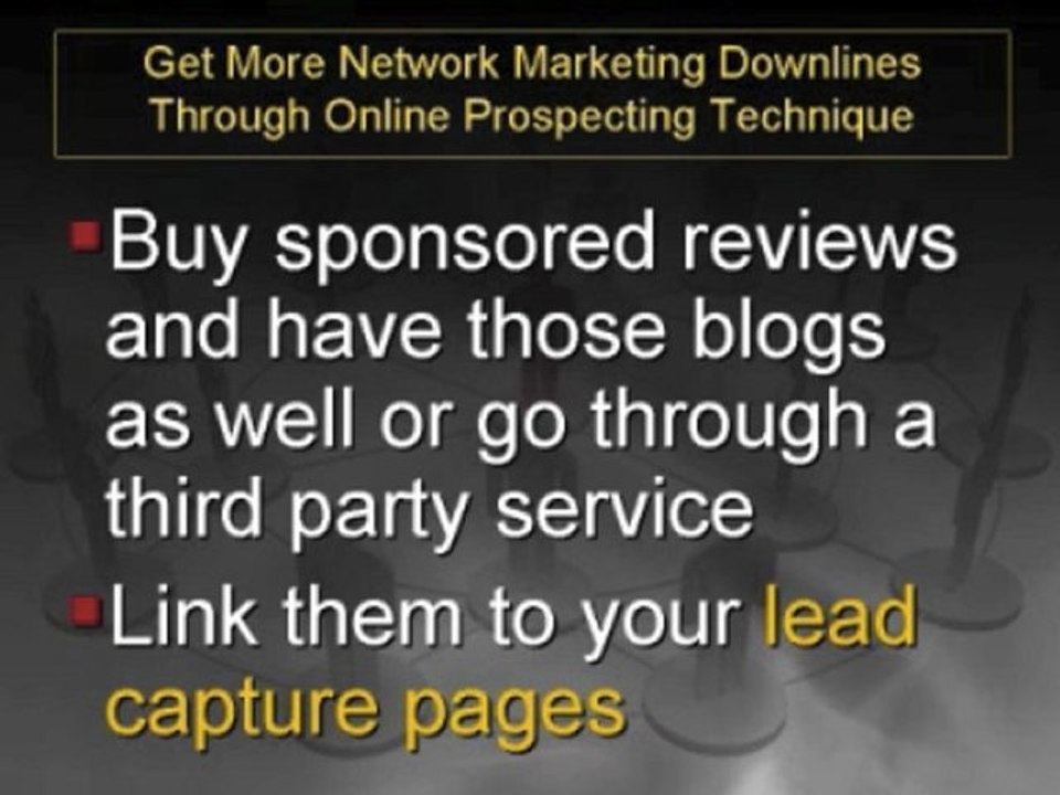 Get More Network Marketing Downlines Through Online Prospecting Technique