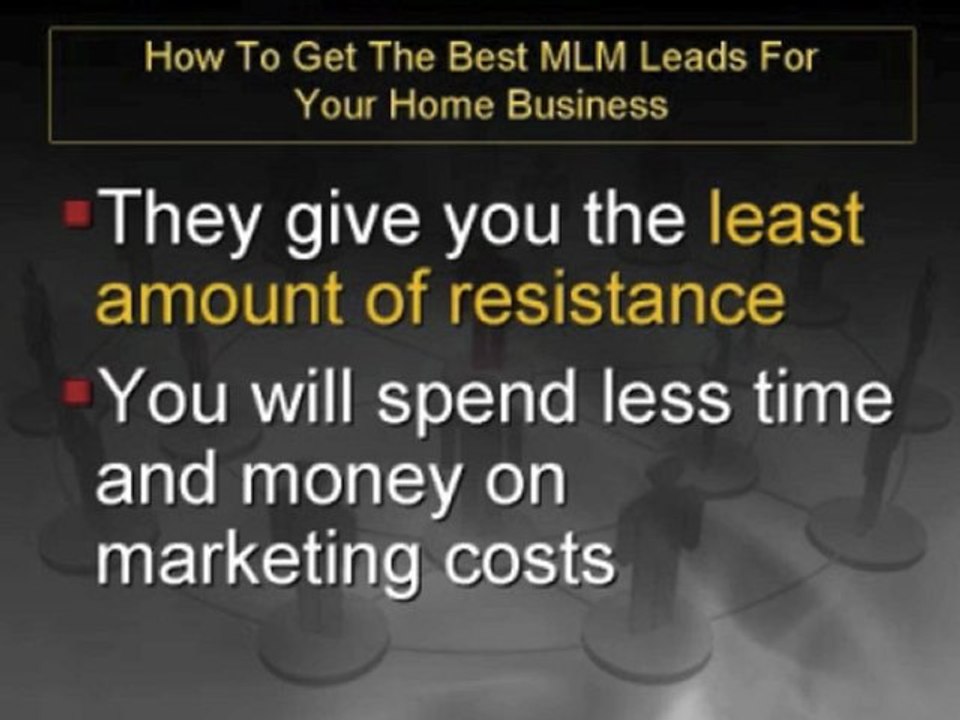 How To Get The Best MLM Leads For Your Home Business