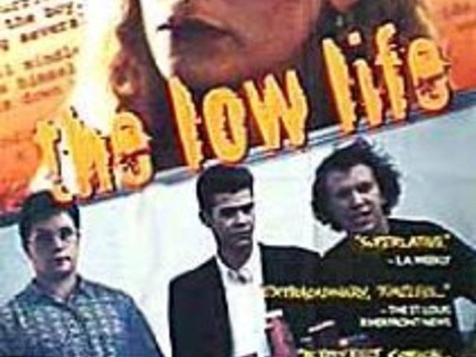 The low life