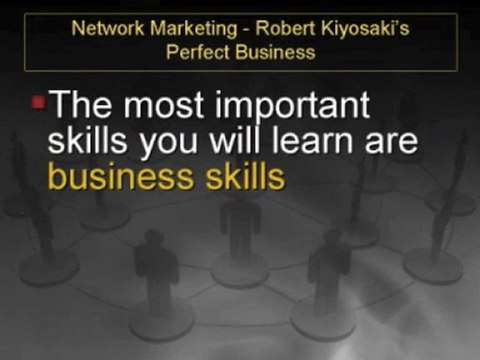 Network Marketing – Robert Kiyosaki;s Perfect Business